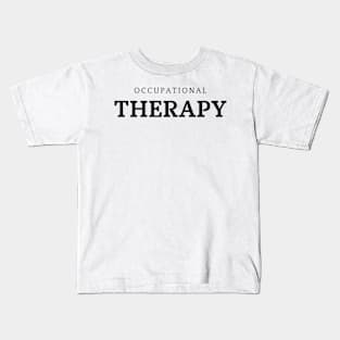 Occupational Therapy T-Shirt, Professional Therapist Gift, Unisex Tee, Wellness Advocate Apparel Kids T-Shirt